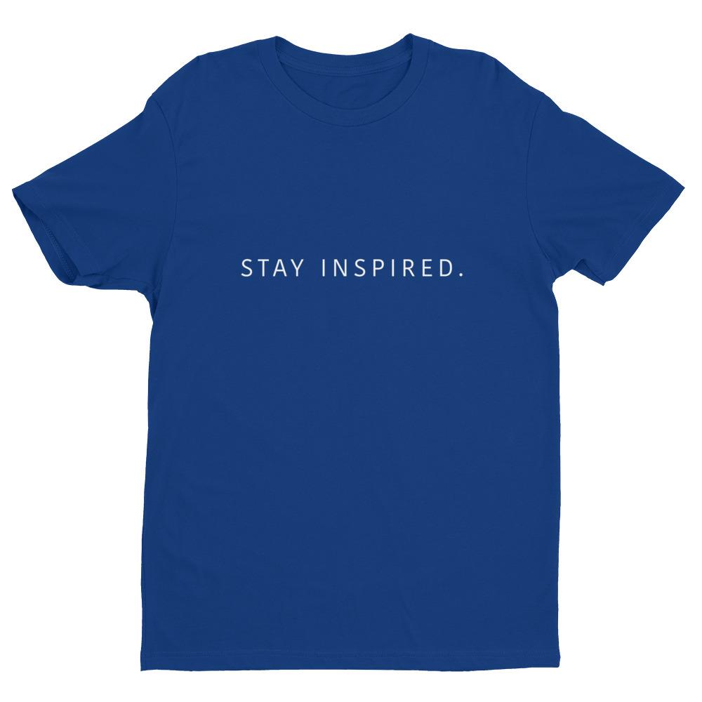 Stay Inspired. Men Shirt ๐