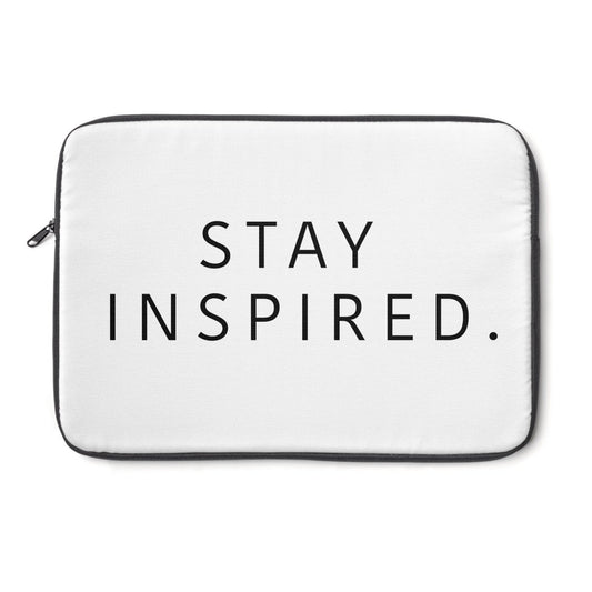 Stay Inspired. Laptop Sleeve 💻